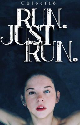 Run. Just Run