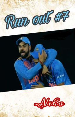 Run out #7 (A Rohit-Virat Friendship Fanfiction)