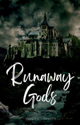 Runaway Gods