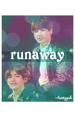 Runaway, My Love || TK [C]