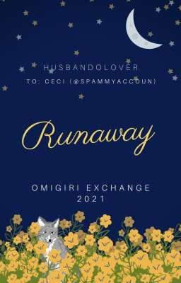 Runaway 【Omigiri Exchange ²⁰²¹】