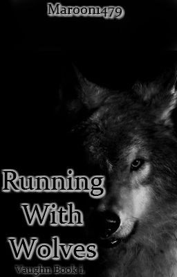 Running With Wolves. Book i.