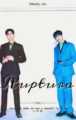 Ruptura ~ EUNSAN ¿?