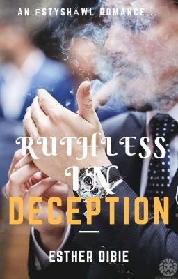 Ruthless In Deception •COMPLETED✓•