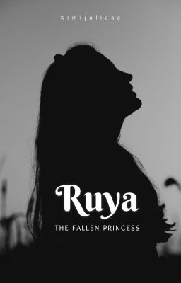 RUYA (The Fallen Princess)