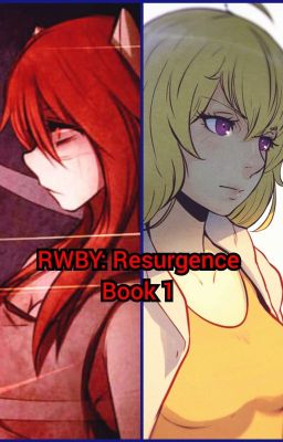 RWBY: Resurgence (Book 1)