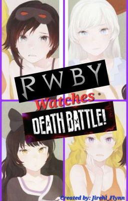 RWBY Watches Death Battle