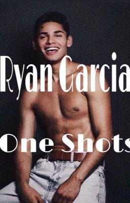 RYAN GARCIA | ONE SHOTS