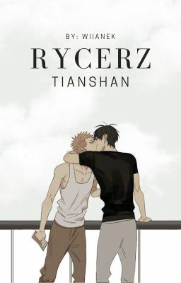 Rycerz || Tianshan || one shot