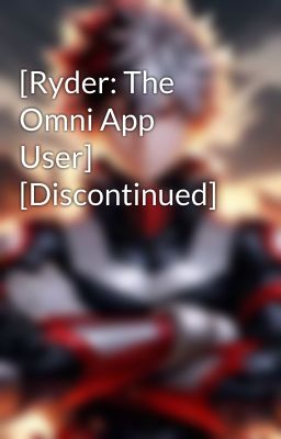 [Ryder: The Omni App User] [Discontinued]