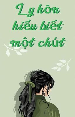 [Ryuchaer][Chuyển ver] Ly hôn hiểu biết một chút