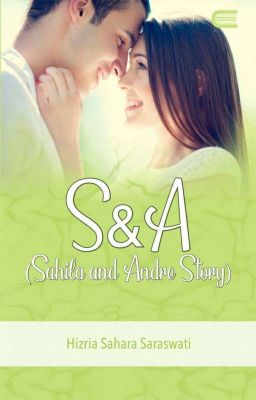 S & A (Sahila & Andre Story) 