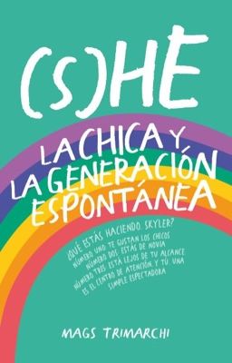 (S)he: La chica y la generación espontánea