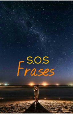 S.O. S  FRASES 