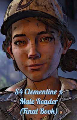 S4 Clementine x Male Reader (Final Book)