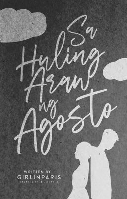 Sa Huling Araw ng Agosto (One-Shot)