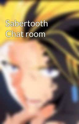 Sabertooth Chat room