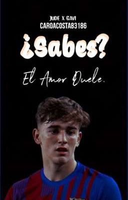 ¿Sabes? El Amor Duele.