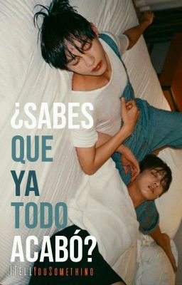 ¿Sabes que ya todo acabó? [Taekook]