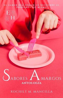 Sabores Amargos| Antología