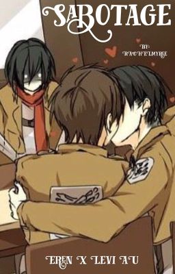 Sabotage【Ereri/Riren AU】