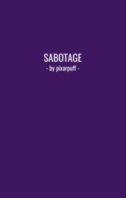 Sabotage [SELECTION APPLY FIC]