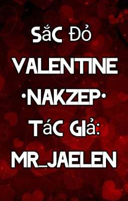 Sắc Đỏ Valentine •Nakzep•