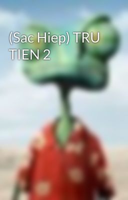 (Sac Hiep) TRU TIEN 2