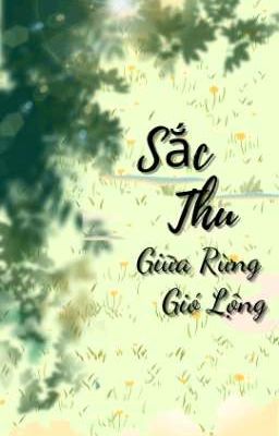 SẮC THU GIỮA RỪNG GIÓ LỘNG