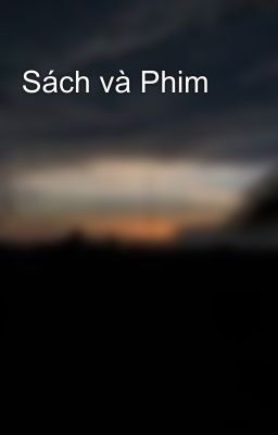 Sách và Phim