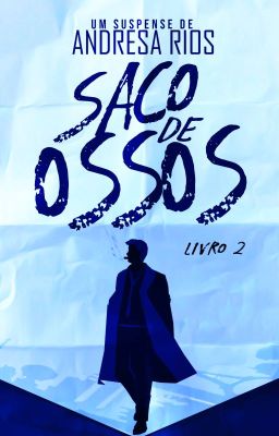 Saco de Ossos (CONTINUAÇÃO DE QUEM MATOU SOFIA?)