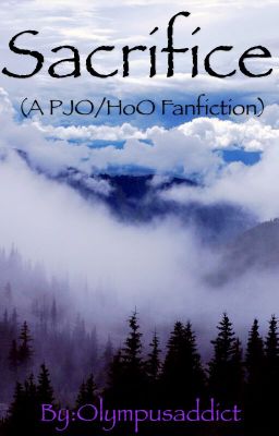 Sacrifice A PJO/HoO Fanfiction