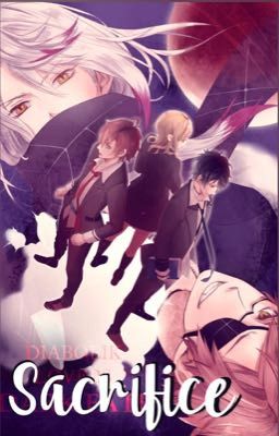 Sacrifice ( diabolik lovers y tú)