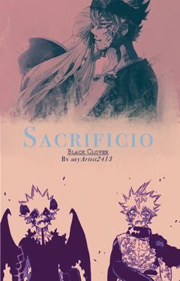 - Sacrificio - || Black Clover AU ||