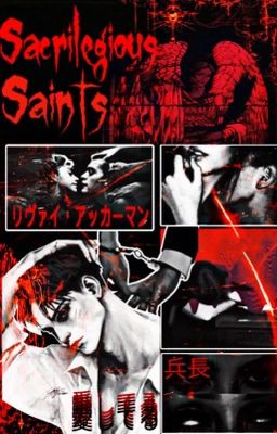 Sacrilegious Saints | Levi Ackerman  