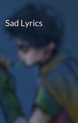 Sad Lyrics