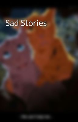 Sad Stories