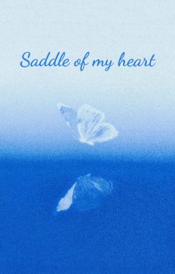 Saddle of my heart | Triển Hiên x Lưu Hiên Thừa
