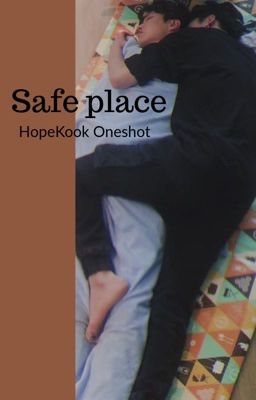 Safe place || HopeKook Oneshot