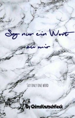 Sag nur ein Wort zu mir  (Say only one word)