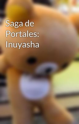 Saga de Portales: Inuyasha