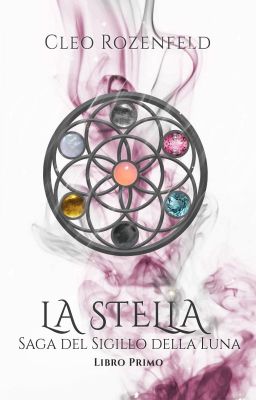 Saga del Sigillo della Luna - La Stella (Volume 1)