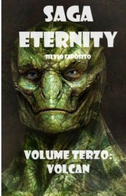 Saga Eternity - Volume Terzo: Volcan - © In scrittura e revisione