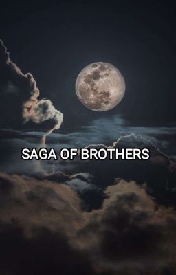 SAGA OF BROTHERS 