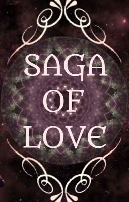 ||SAGA OF LOVE||