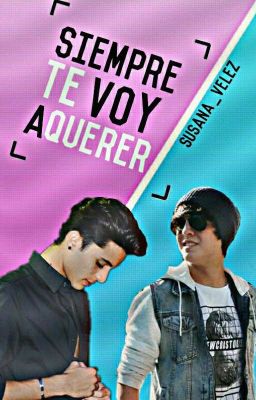 SagaCHRISERICK:Siempre Te Voy A Querer//Chriserick