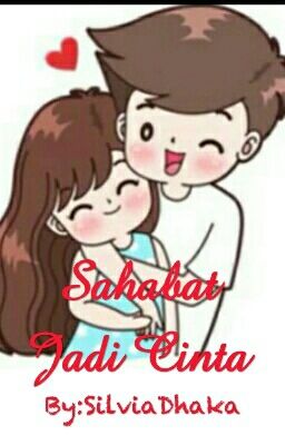 Sahabat Jadi Cinta (TAMAT)