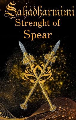 Sahadharmini: Strength of Spear