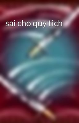 sai cho quy tich