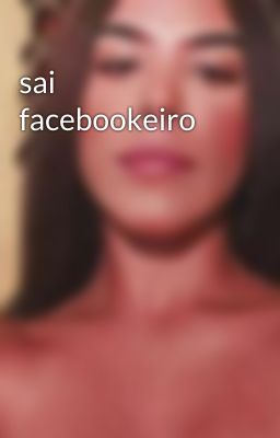 sai facebookeiro